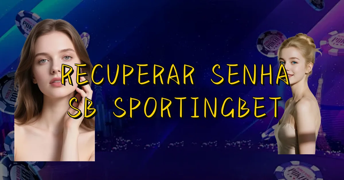 Recuperar Senha Sb Sportingbet Oficial
