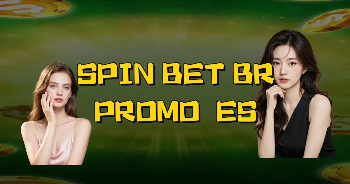 Spin Bet Br Promoções Oficial