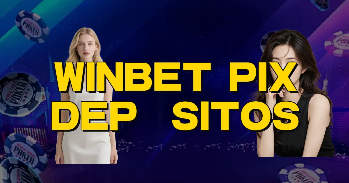 Winbet Pix Depósitos Oficial
